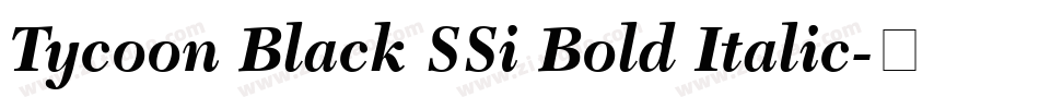 Tycoon Black SSi Bold Italic字体转换